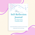 Self-reflection journal for supervised visitation staff with decorative elements on a light pink background